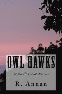 bokomslag Owl Hawks: A Jack Cordell Western
