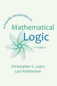 bokomslag A Friendly Introduction to Mathematical Logic