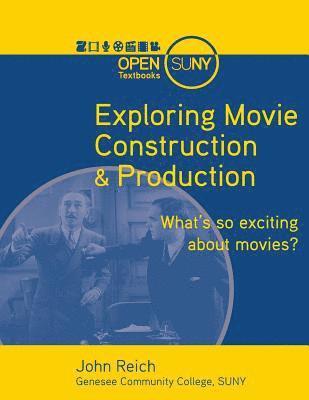 bokomslag Exploring Movie Construction & Production