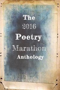 bokomslag The 2016 Poetry Marathon Anthology