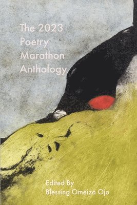 bokomslag The 2023 Poetry Marathon Anthology