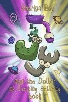 bokomslag Gherkin Boy and the Dollar of Destiny Activity Book