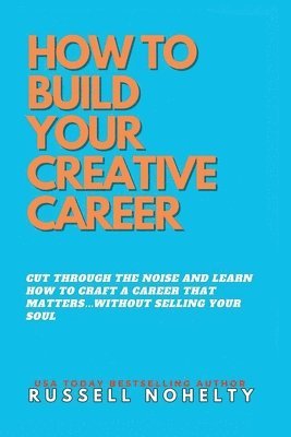 bokomslag How to Build Your Creative Career