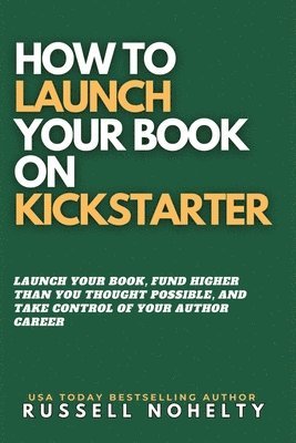 How to Launch Your Book on Kickstarter