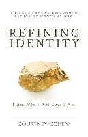 Refining Identity: I Am Who I AM Says I Am 1