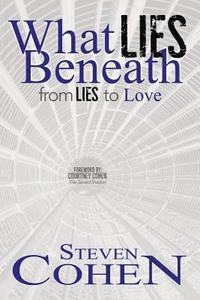 bokomslag What Lies Beneath: From Lies to Love