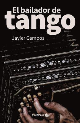 Javier Campos - El bailador de tango, Häftad