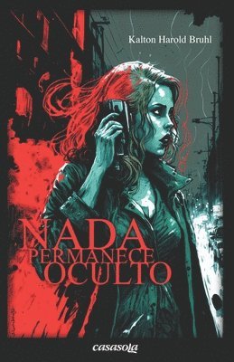 Kalton Harold Bruhl - Nada permanece oculto, Häftad