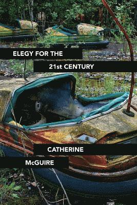 Elegy for the 21st Century 1