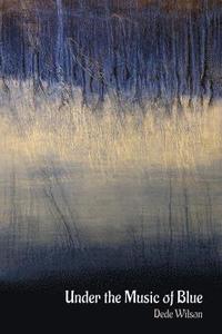 bokomslag Under the Music of Blue