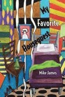 Mike James, Diane Kistner - My Favorite Houseguest, Häftad