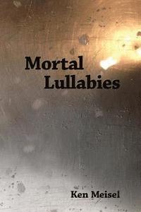 bokomslag Mortal Lullabies