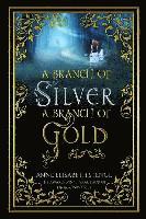 A Branch of Silver, a Branch of Gold 1