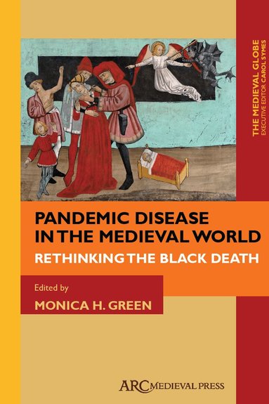 Monica H. Green - Pandemic Disease in the Medieval World, Inbunden