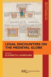 bokomslag Legal Encounters on the Medieval Globe