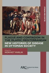 bokomslag Plague and Contagion in the Islamic Mediterranean