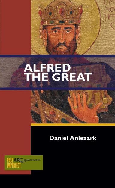 Daniel Anlezark - Alfred the Great, Häftad
