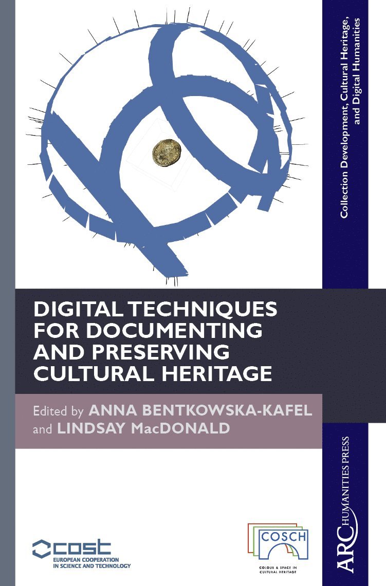 Anna Bentkowska-Kafel, Lindsay MacDonald, Nottingham Trent University) Bentkowska-Kafel, Anna (Independent (f. Department of Digital Humanities, King's College London), Independent, PhD 1998, University College London) MacDonald, Lindsay (Faculty of Engineering - Digital Techniques for Documenting and Preserving Cultural Heritage, Inbunden