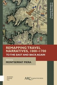 bokomslag Remapping Travel Narratives, 1000-1700