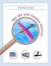 bokomslag Take Off With Airplane Science!