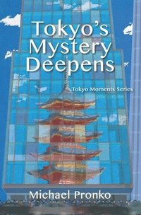 bokomslag Tokyo's Mystery Deepens