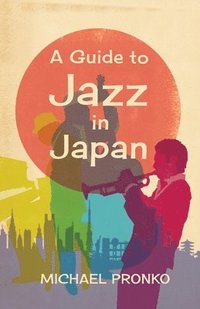bokomslag Guide to Jazz in Japan