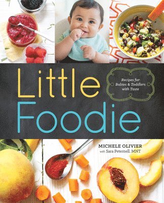 bokomslag Little Foodie: Baby Food Recipes for Babies and Toddlers with Taste