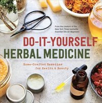bokomslag Do-It-Yourself Herbal Medicine