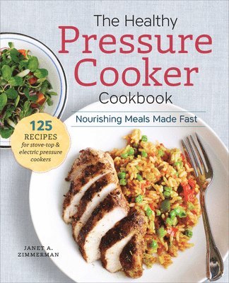 The Healthy Pressure Cooker Cookbook 1