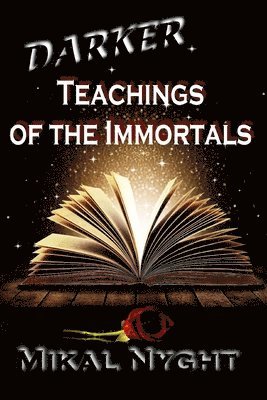 Mikal Nyght - Darker Teachings of the Immortals, Häftad