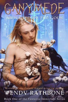Wendy ?. Rathbone - Ganymede: Abducted by the Gods, Häftad