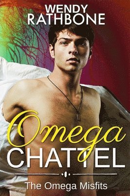 Omega Chattel: The Omega Misfits, Book 5