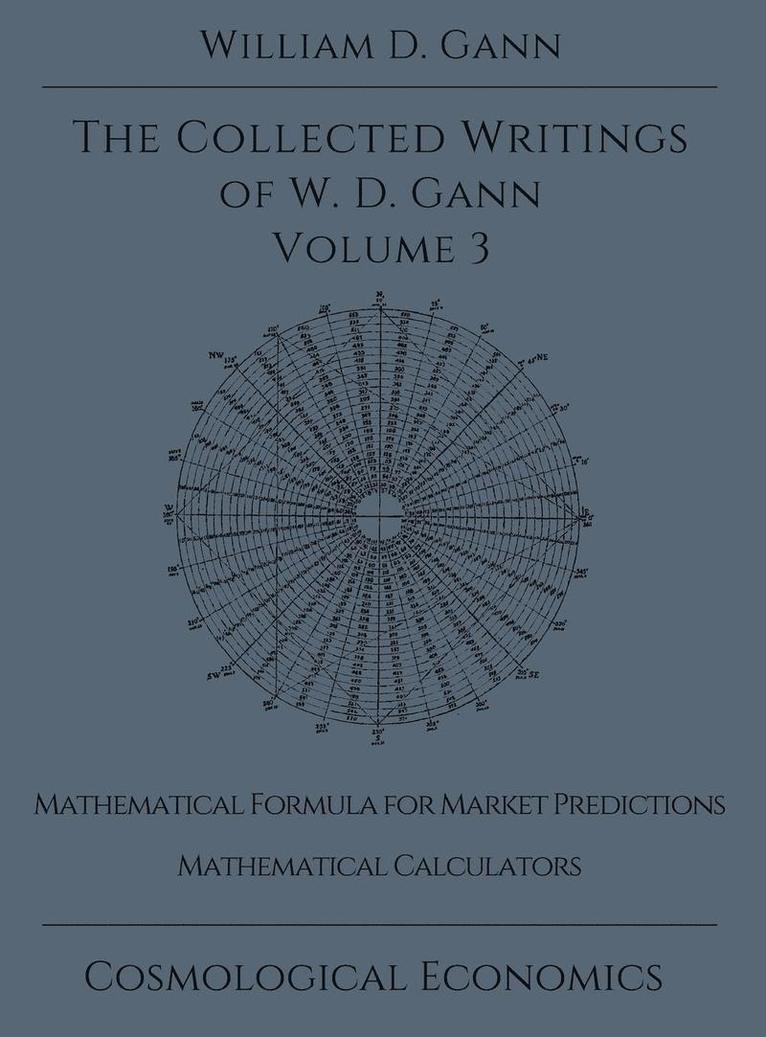 Collected Writings of W.D. Gann - Volume 3 1