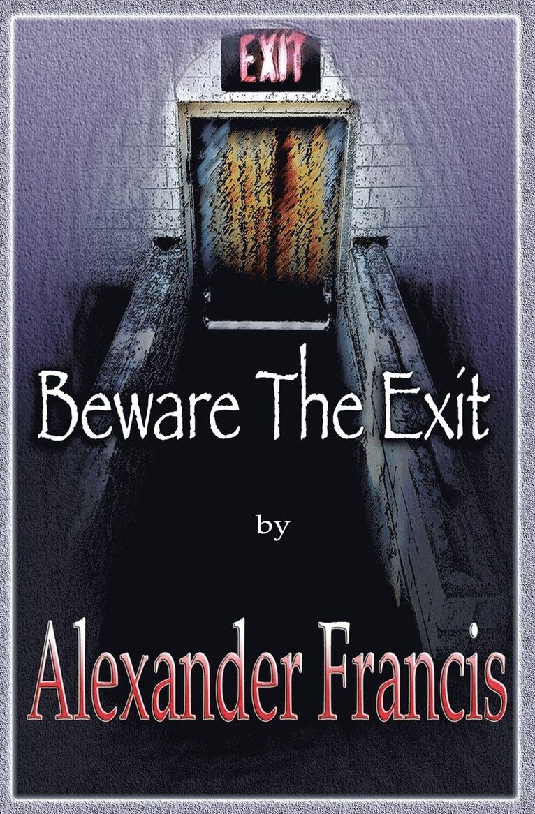 Beware The Exit 1