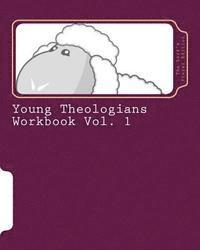 Young Theologians Workbook: The Lord's Prayer Edition 1