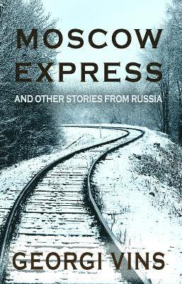 Moscow Express: And Other Stories From Russia 1