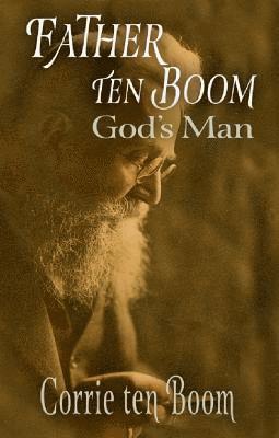 Father ten Boom, God's Man 1