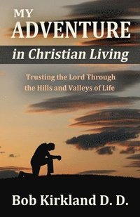 bokomslag My Adventure in Christian Living