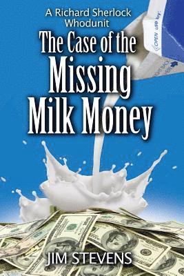 The Case of the Missing Milk Money 1