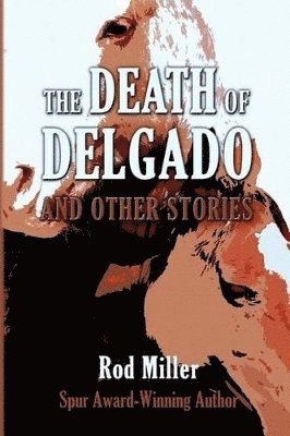 Rod Miller - Death of Delgado and Other Stories, Häftad