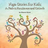 bokomslag Yoga Stories for Kids: A Path to Resilience and Growth