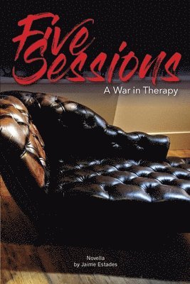 Jaime Estades - Five Sessions: War in Therapy, Häftad