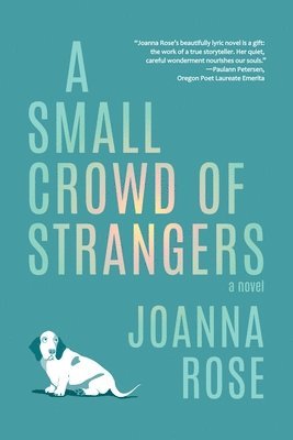 Joanna Rose - Small Crowd of Strangers, Häftad