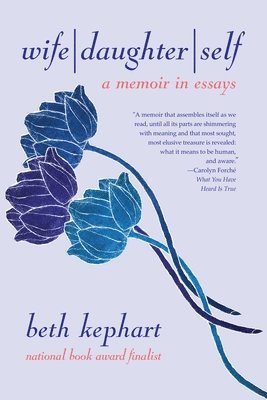 Beth Kephart - Wife | Daughter | Self, Häftad