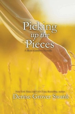 Denise Grover Swank - Picking up the Pieces, Häftad