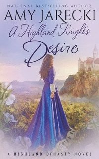 bokomslag A Highland Knight's Desire