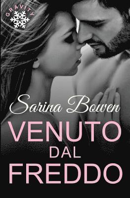 Sarina Bowen - Venuto Dal Freddo, Häftad