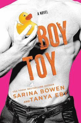 Sarina Bowen, Tanya Eby - Boy Toy, Häftad