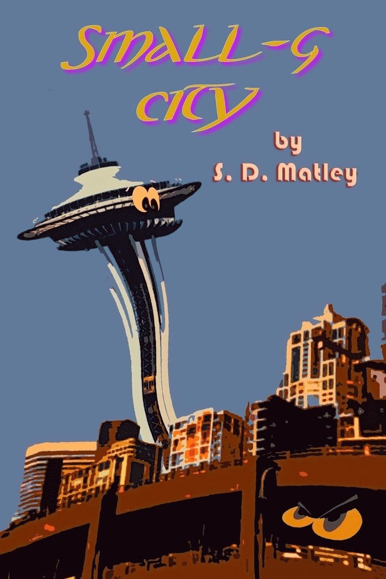 S D Matley, S. D. Matley - Small-g City, Häftad