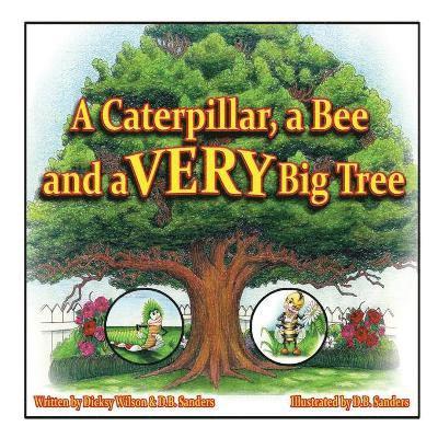 A Caterpillar, a Bee and a VERY Big Tree 1